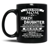 I Am A Proud Mom Crazy Black Gift Coffee Mug