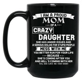 I Am A Proud Mom Crazy Black Coffee Mug, Gift Coffee Mug