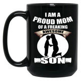I Am A Proud Mom Of A Freaking Awesome Son Black Gift Coffee Mug