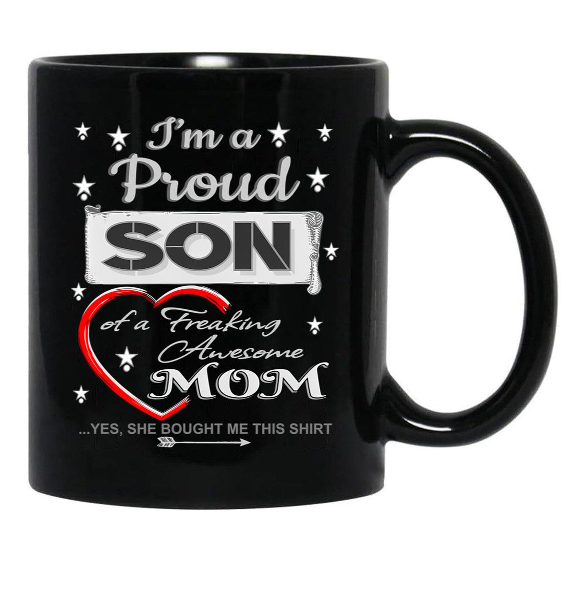 I Am A Proud Son Of A Freaking Awesome Mom Black Coffee Mug, Gift Coffee Mug - Black