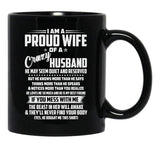 I Am A Proud Wife Of A Crazy Husband He May Seem Quiet And Reserved Black Gift Coffee Mug - Black
