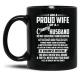 I Am A Proud Wife Of A Crazy Husband He May Seem Quiet And Reserved Black Gift Coffee Mug