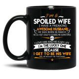 I Am A Spoiled Wife I Have A Freaking Awesome Husband T-Shirt Black Coffee Mug, Gift Coffee Mug