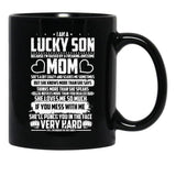 I Am Lucky Son Raised By Freaking Awesome Mom Black Coffee Mug, Gift Coffee Mug - Black