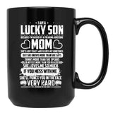 I Am Lucky Son Raised By Freaking Awesome Mom Black Gift Coffee Mug - Black
