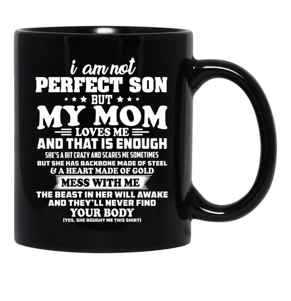 I Am Not A Perfect Son But My Mom Loves Me Black Coffee Mug, Gift Coffee Mug - Black