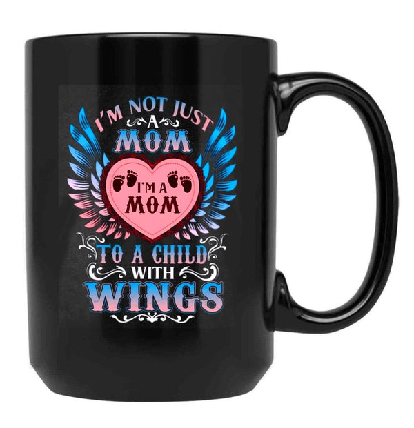 I Am Not Just A Mom I'M A Mom To A Child With Wings Black Coffee Mug, Gift Coffee Mug - Black