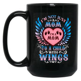 I Am Not Just A Mom I'M A Mom To A Child With Wings Black Coffee Mug, Gift Coffee Mug