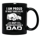 I Am Proud Of Many Things In Life Being A Dad Black Coffee Mug, Gift Coffee Mug - Black