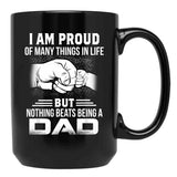 I Am Proud Of Many Things In Life Being A Dad Black Gift Coffee Mug - Black