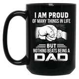 I Am Proud Of Many Things In Life Being A Dad Black Coffee Mug, Gift Coffee Mug