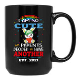 I Am So Cute My Parents Decided To Have Another Est. 2021 Black Gift Coffee Mug - Black