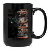 I Am Your Friend Yor Partner Your Black Cat Black Gift Coffee Mug - Black