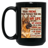 I Am Your Friend Your Partner - Dog Lover Black Gift Coffee Mug
