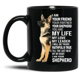 I Am Your German Shepherd Dog Black Coffee Mug, Gift Coffee Mug