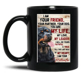 I Am Your Rottweiler Black Coffee Mug, Gift Coffee Mug