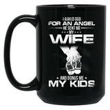 I Asked God For A Hero He Sent Me My Wife And Bonus Me My Kids Black Gift Coffee Mug