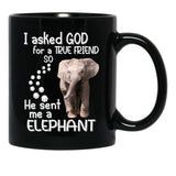 I Asked God For A Tre Friend - Elephant Black Gift Coffee Mug - Black