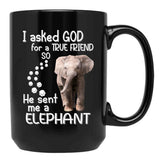I Asked God For A Tre Friend - Elephant Black Gift Coffee Mug - Black
