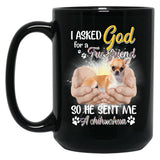 I Asked God For A True Friend So He Sent Me A Chihuahua Black Gift Coffee Mug