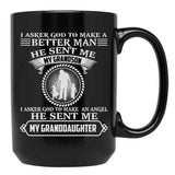 I Asked God To Make An Angle He Sent Me My Granddaughter Funny Gift Black Coffee Mug, Gift Coffee Mug - Black