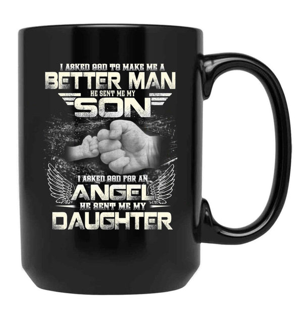 I Asked God To Make Me A Better Father Day Black Coffee Mug, Gift Coffee Mug - Black
