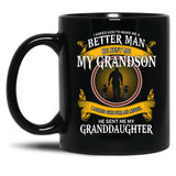 I Asked God To Make Me A Better Man He Sent Me My Grandson Black Coffee Mug, Gift Coffee Mug