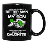 I Asked God To Make Me A Better Man He Sent Me My Son 95 Black Gift Coffee Mug - Black