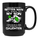 I Asked God To Make Me A Better Man He Sent Me My Son 95 Black Gift Coffee Mug - Black