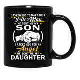 I Asked God To Make Me A Better Man He Sent Me My Son I Asked For An Angel He Sent Me My Daughter Black Gift Coffee Mug - Black