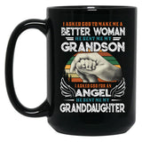 I Asked God To Make Me A Better Moman He Sent Me My Grandson Family S Dad S For Fathers Day Cool Mom S For Women Black Gift Coffee Mug