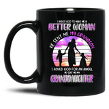 I Asked God To Make Me A Better Black Gift Coffee Mug