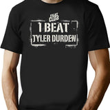 I Beat Tyler Durden T-Shirt for Men & Women, T-Shirts Graphic Tee - Black