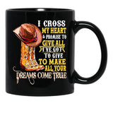 I Cross My Heart And Promise To Cowboy Black Gift Coffee Mug - Black