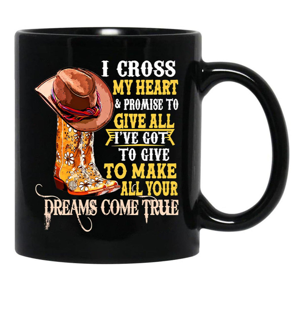 I Cross My Heart And Promise To Cowboy Black Coffee Mug, Gift Coffee Mug - Black