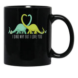 I Dino Why But I Love You Dinosaurier Lover Valentinstag Black Coffee Mug, Gift Coffee Mug - Black