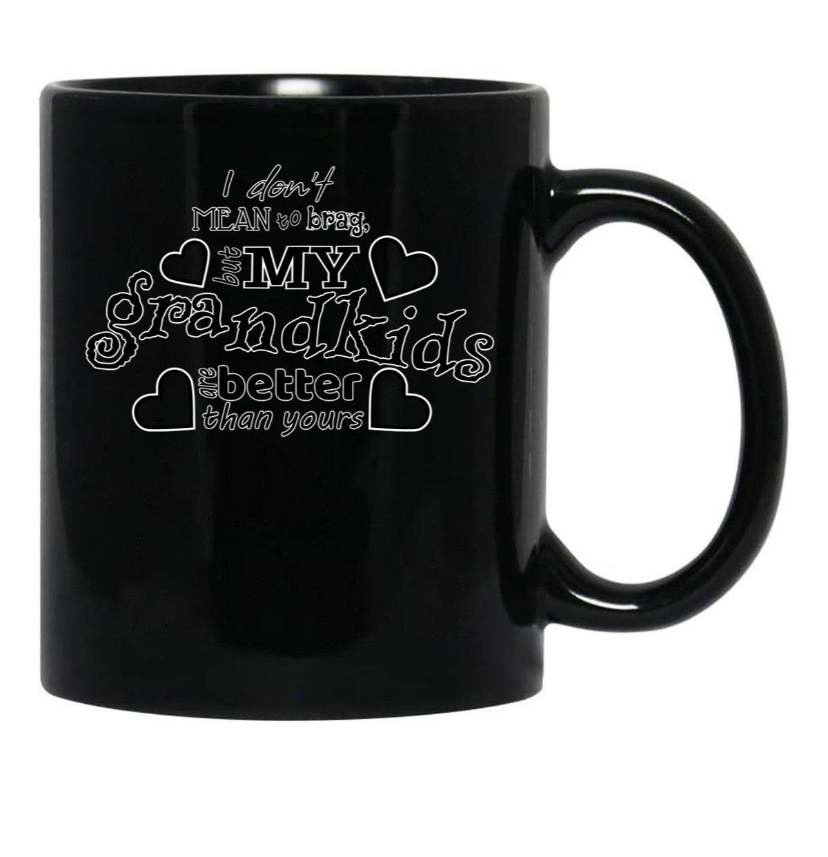 I Don'T Mean To Brag But My Grandkids Are Better Than Yours Black Gift Coffee Mug - Black