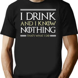 I Drink And Know Nothing T-Shirt for Men & Women, T-Shirts Graphic Tee - Black