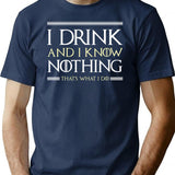 I Drink And Know Nothing T-Shirt for Men & Women, T-Shirts Graphic Tee - Navy