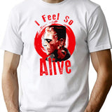 I Feel So Alive T-Shirt for Men & Women, T-Shirts Graphic Tee - White