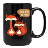 I Fox You So Much - Relationship Couple Black Coffee Mug, Gift Coffee Mug - Black