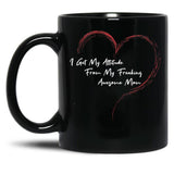 I Get My Attitude From My Freaking Awesome Mom Funny Mom Love Gift Black Coffee Mug, Gift Coffee Mug