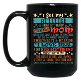 I Get My Attitude From My Freaking Awesome Mom Funny Mother Black Gift Coffee Mug