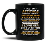 I Get My Attitude From My Freaking Awesome Mom Funny Vintage Black Gift Coffee Mug