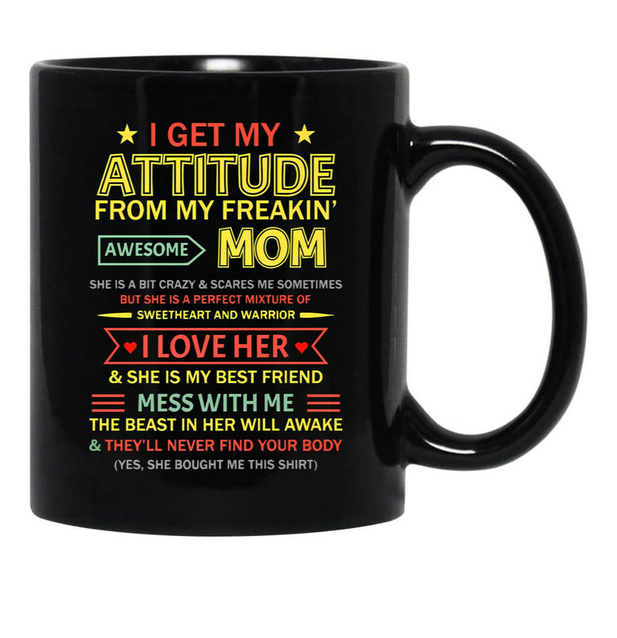 I Get My Attitude From My Freaking Awesome Mom Mother'S Day Black Coffee Mug, Gift Coffee Mug - Black
