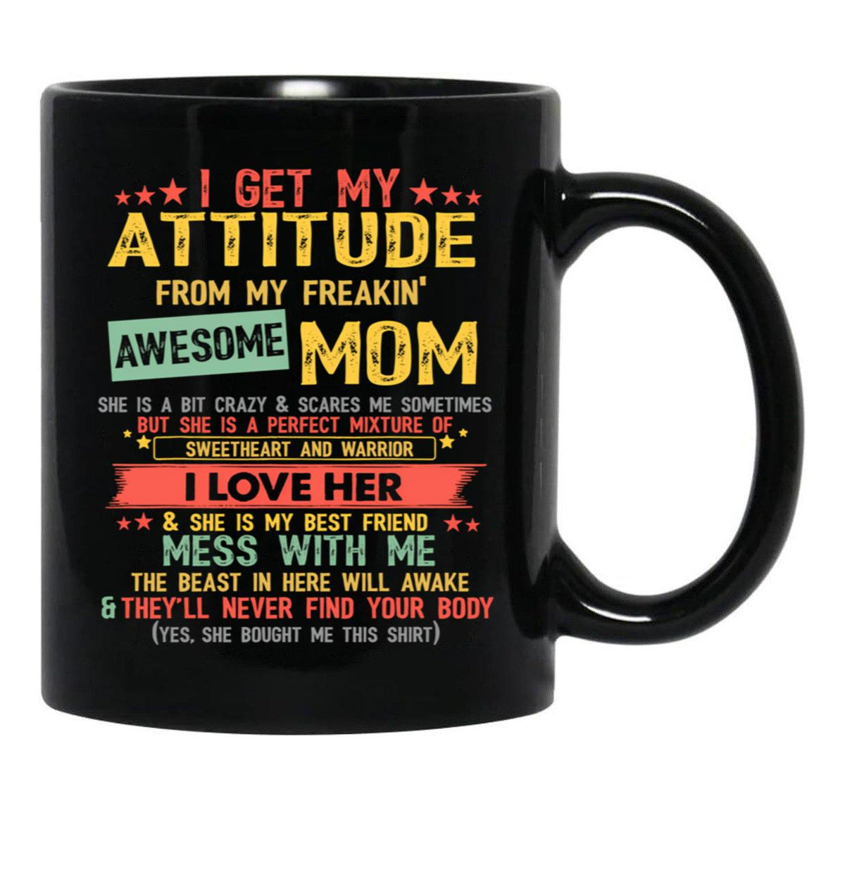 I Get My Attitude From My Freaking Awesome Mom Vintage Gifts Pullover Black Gift Coffee Mug - Black