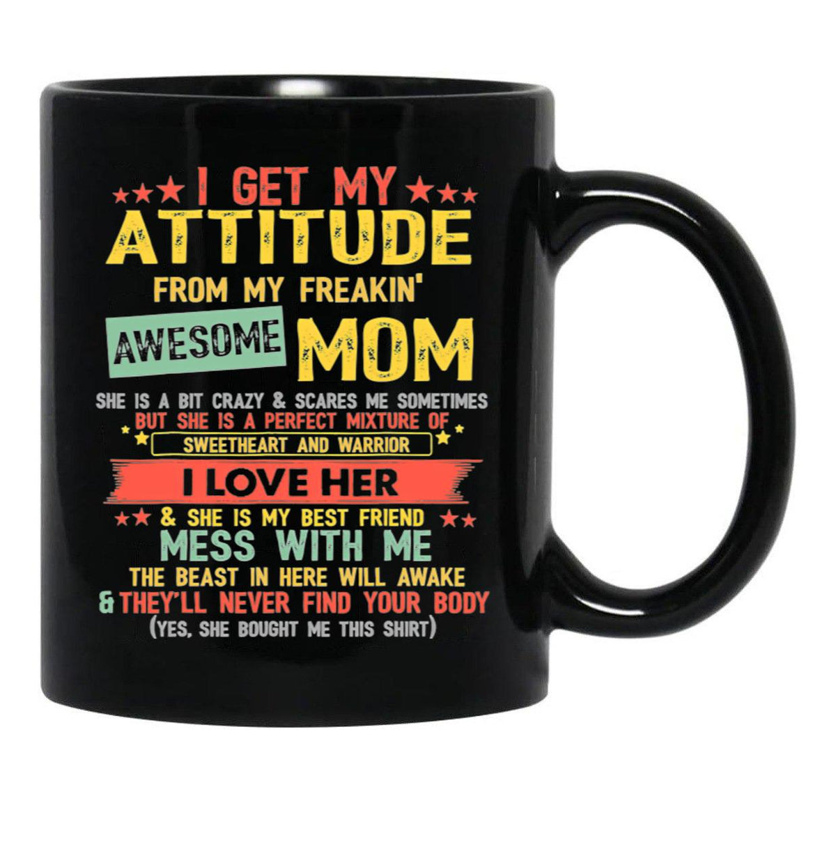 I Get My Attitude From My Freaking Awesome Mom Vintage Black Gift Coffee Mug - Black