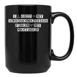 I Get My Awesomeness From My Mother Black Coffee Mug, Gift Coffee Mug - Black