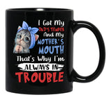 I Got My Dad'S Temper And My Mother'S Mouth Cat Statement Black Gift Coffee Mug - Black
