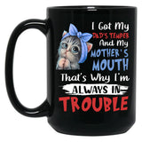 I Got My Dad'S Temper And My Mother'S Mouth Cat Statement Black Gift Coffee Mug